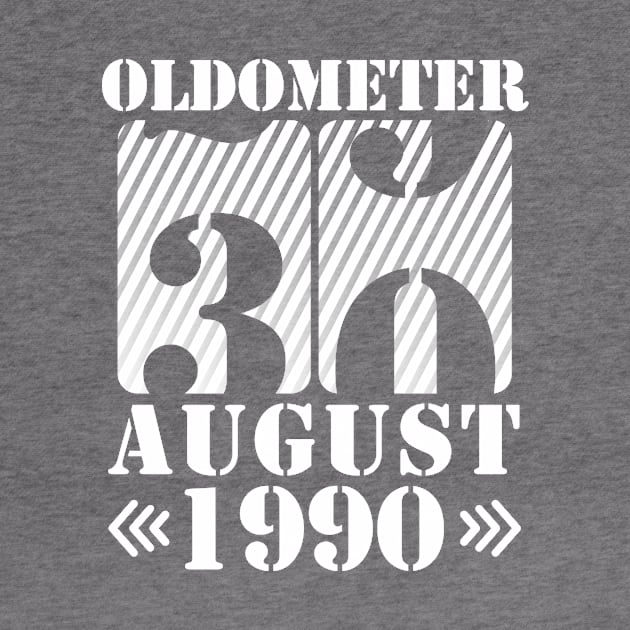 Oldometer 30 Years Old Was Born In August 1990 Happy Birthday To Me You by DainaMotteut